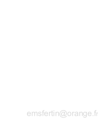 15, rue Charles Richet 34500 BEZIERS FRANCE    Tél. : 09 63 46 63 61    Portable : 06 09 08 50 80    Contact par e.mail :   emsfertin@orange.fr